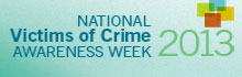 Victims of Crime Awareness Week 2013